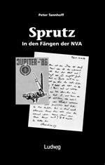 'Sprutz'. In den Fängen der NVA.