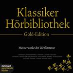 Die Klassiker Hörbibliothek - Gold Edition (Ungekürzt)