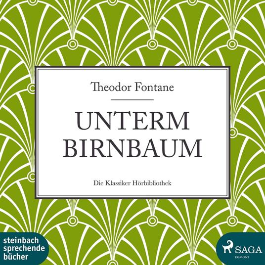 Unterm Birnbaum (Ungekürzt)