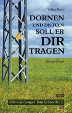 Dornen und Disteln soll er dir tragen