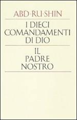 I dieci comandamenti di Dio. Il padre nostro