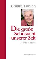 Die große Sehnsucht unserer Zeit