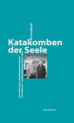 Katakomben der Seele