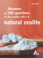 Answers to 100 questions on the healthy effect of natural zeolite