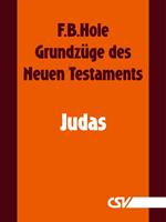 Grundzüge des Neuen Testaments - Judas