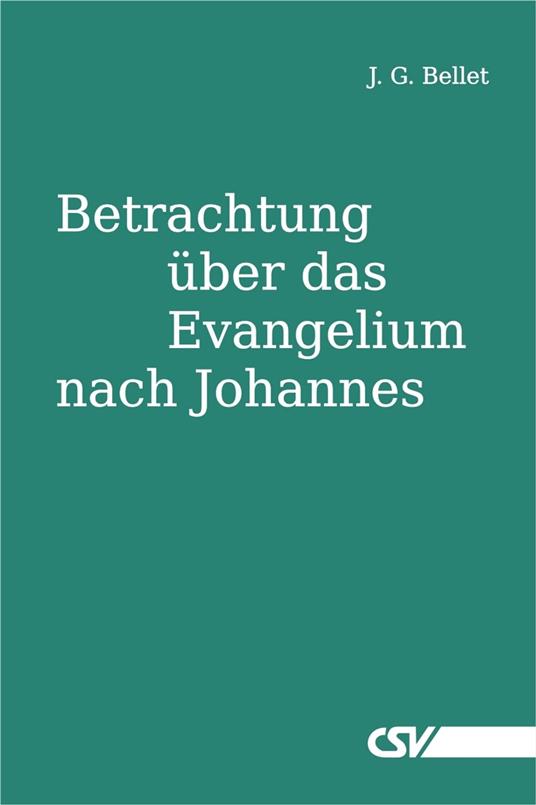 Betrachtungen über das Evangelium nach Johannes