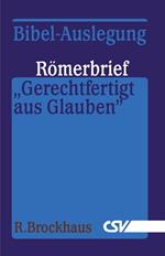 Römerbrief - Gerechtfertigt aus Glauben