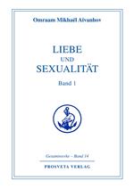 Liebe und Sexualität - Teil 1