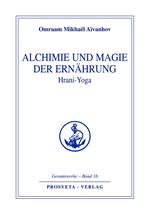 Alchimie und Magie der Ernährung - Hrani Yoga