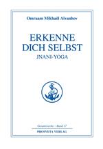 Erkenne dich selbst - Jnani Yoga - Teil 1