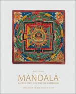 Mandala: Sacred Circle in Tibetan Buddhism