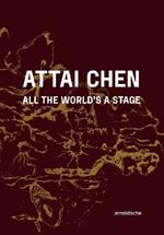 Attai Chen: All the World’s a Stage