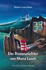 Die Rosenzüchter von Maria Laach