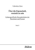 ber die Eigenschaft, russisch zu sein. Kulturspezifische Besonderheiten der Russinnen und Russen.