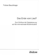 Das Ende vom Lied?. Zum Einfluss der Digitalisierung auf die internationale Musikindustrie