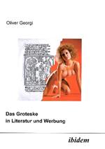 Das Groteske in Literatur und Werbung.