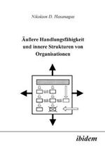 ussere Handlungsf higkeit und innere Strukturen von Organisationen.