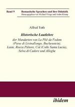 Historische Lautlehre der Mundarten von La Pli  da Fodom (Pieve di Livinallongo, Buchenstein) und Col (Colle Santa Lucia), Provincia di Belluno unter Ber cksichtigung der Mundarten von Laste, Rocca Pi tore, Selva di Cadore und Alleghe.