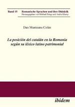 La posicion del catalan en la Romania segun su lexico latino patrimonial.