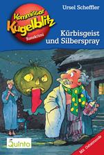 Kommissar Kugelblitz 13. Kürbisgeist und Silberspray