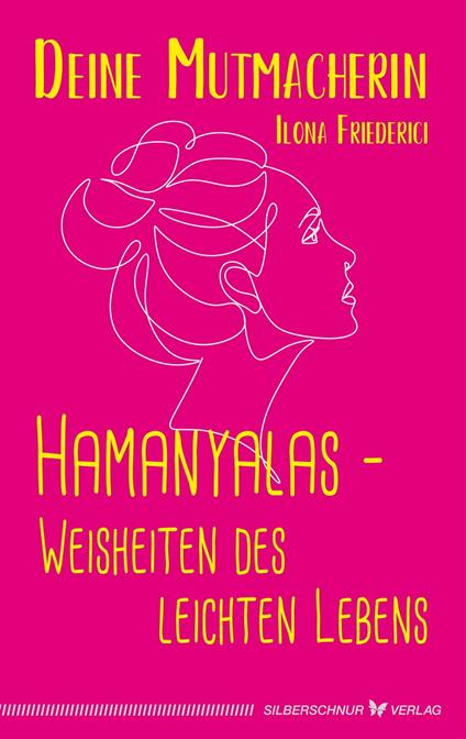 Hamanyalas – Weisheiten des leichten Lebens