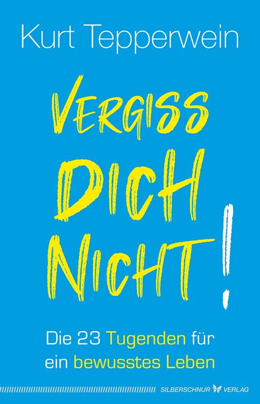 Vergiss dich nicht!