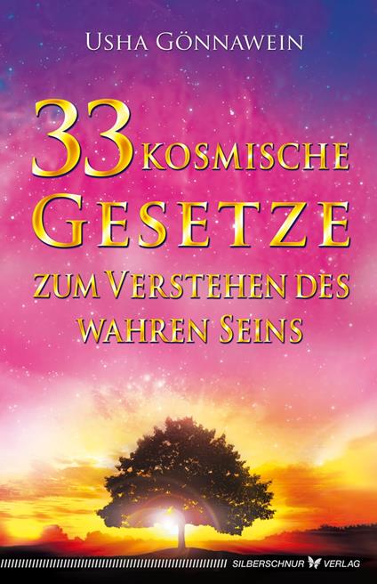 33 kosmische Gesetze zum Verstehen des wahren Seins