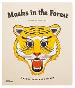 Masks in the Forest: A Story Told with Masks