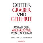 Götter, Gräber und Gelehrte