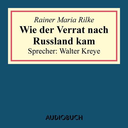 Wie der Verrat nach Russland kam (aus: Geschichten vom lieben Gott)