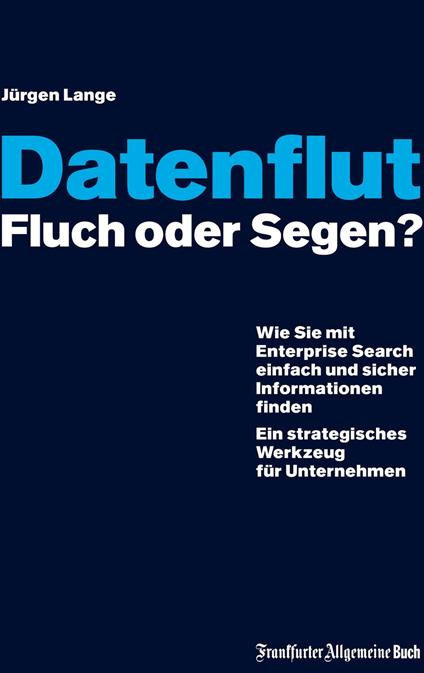 Datenflut – Fluch oder Segen?