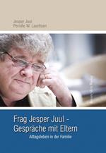 Frag Jesper Juul - Gespräche mit Eltern