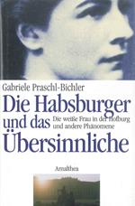 Die Habsburger und das Übersinnliche