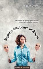 Negative Emotionen umbauen