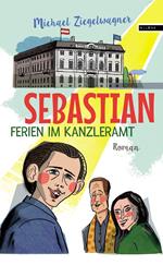 Sebastian – Ferien im Kanzleramt