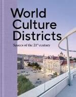World Culture Districts: Spaces of the 21st Century
