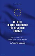 Aktuelle Herausforderungen für die Zukunft Europas