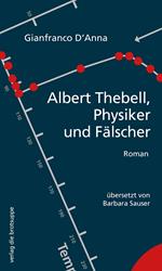 Albert Thebell, Physiker und Fälscher
