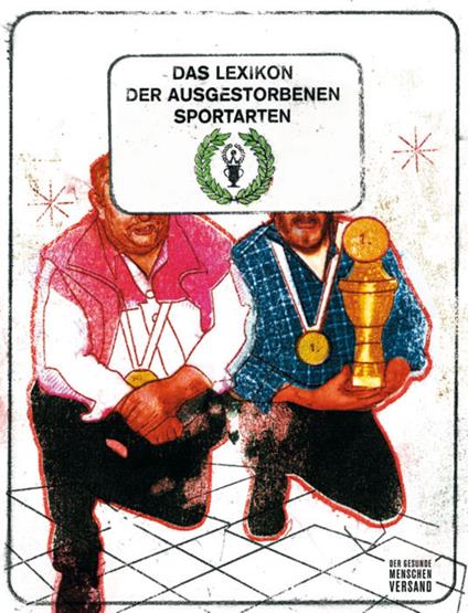 Das Lexikon der ausgestorbenen Sportarten