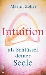 Intuition als Schlüssel deiner Seele