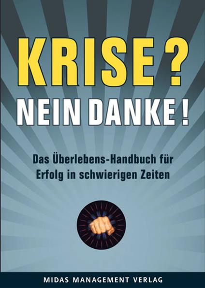 Krise? Nein, danke!