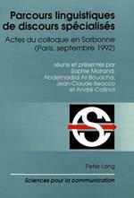 Parcours Linguistiques de Discours Specialises: Actes Du Colloque En Sorbonne (Paris, Septembre 1992)