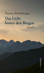 Das Licht hinter den Bergen