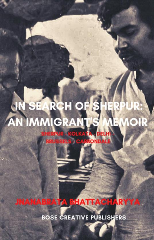 In Search of Sherpur: An Immigrant's Memoir