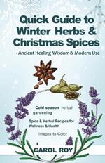 Quick Guide to Winter Herbs & Christmas Spices - Ancient Healing Wisdom & Modern Use