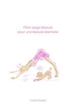 Mon Yoga Beauté pour une beauté éternelle