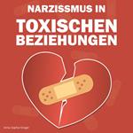 Narzissmus in toxischen Beziehungen