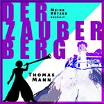 Der Zauberberg - Erzählbuch, Band 7 (Ungekürzt)