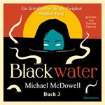 BLACKWATER - Eine geheimnisvolle Saga - Buch 3