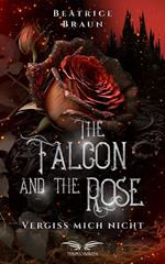 The Falcon and the Rose - Vergiss mich nicht